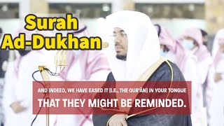 Sheikh Yasser Al Dosari | Surah Ad Dukhan | With English Subtitles | 2021|