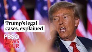 Trump’s legal cases, explained