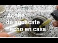 ¿Cómo hacer aceite de aguacate?