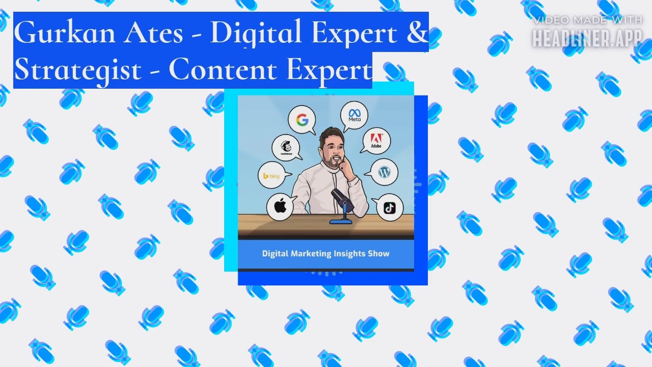 Digital Marketing Insights Show - Gurkan Ates - Digital Expert & Strategist - Content Expert