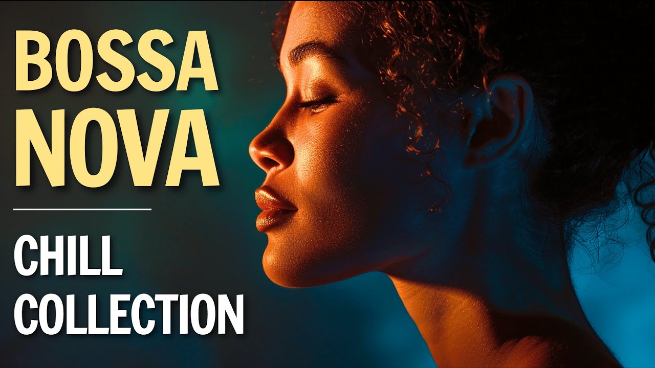 BOSSA NOVA CHILL MIX – 3 Hour Smooth Mix with Acoustic Guitar