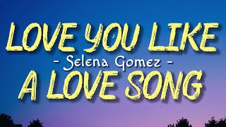 Love You Like A Love Song - Selena Gomez (Lyrics) | Official Video Lyrics