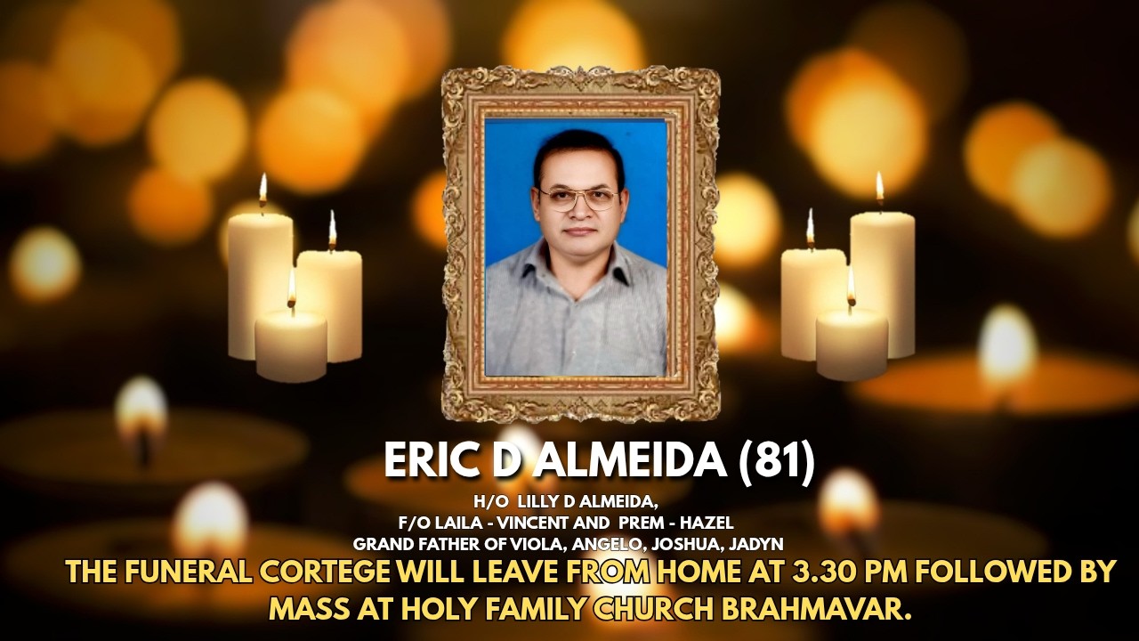Final Journey of Eric D Almeida (81) | 05.03.2026 | Holy Family Church, Brahmavara