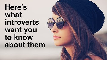 10 Things Introverts Want You To Know