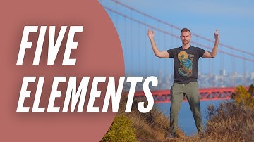 Five Element Qigong - Foundational Chi Exercises for Health & Healing - Traditional Chinese Medicine