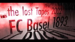 FC Basel "the lost Tapes"; (1) - Cupfeier 2002 Marktplatz