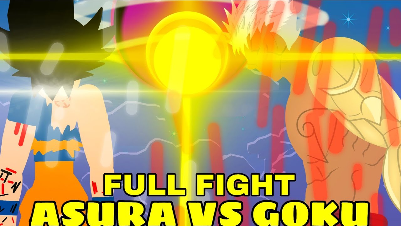 Asura vs Goku | FULL FIGHT | Character battles | 4K | Sticknodes
