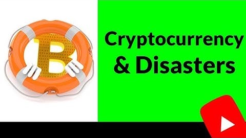 Blockchain, Cryptocurrency Programs, and Disasters