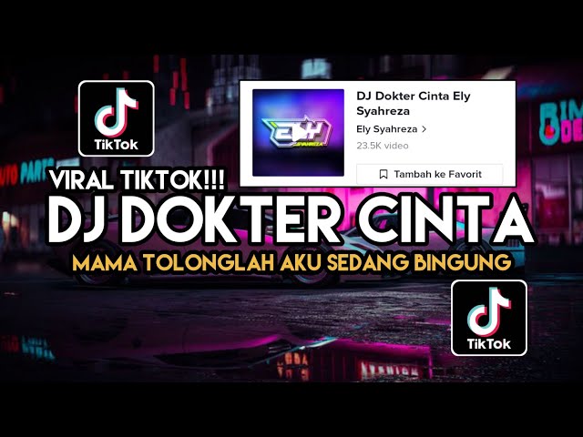 DJ DOKTER CINTA - MAMA TOLONGLAH AKU SEDANG BINGUNG VIRAL TIKTOK TERBARU 2023 YANG KALIAN CARI ! class=