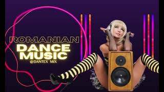 Romanian Dance Music Best Club Mix (Dantex)