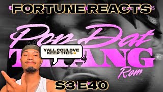 Fortune Reacts | S3 E40 | DaBaby - Pop Dat Thang (Remix) ft. Glorilla,  Yung Miami & YK Niece