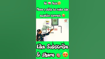 IQ 🧠 Test🤯 | Move 1 stick to make the equation correct 👍 #shorts #viral #trending
