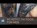 80 Aztec Tattoos For Men