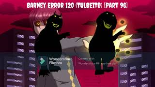 Thumbnails for Barney Error 120 (TULBEITG) [Part 10]