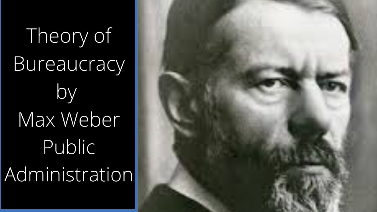 Theory of Bureaucracy by Max Weber | Bureaucratic Model | Public ...