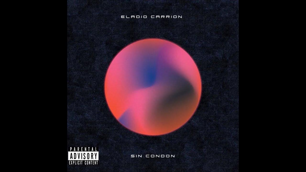 ELADIO CARRION - SIN CONDON - YouTube
