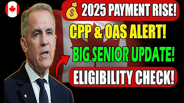 Huge CPP & OAS 2025 Increase: Full Payment Breakdown & Eligibility Guide