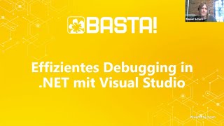 "Effizientes Debugging in .NET mit Visual Studio" - Session mit Daniel Schick @ BASTA! Spring 2021 screenshot 4