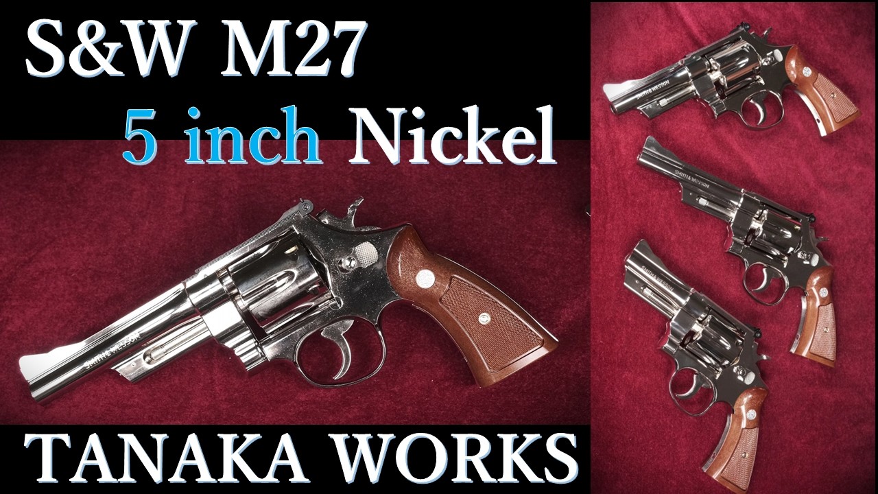 New Product: S&W M27 [5 inch Nickel] Model Gun / Tanaka