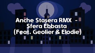 Anche Stasera RMX - Sfera Ebbasta (feat. Geolier & Elodie) (Lyrics/Testo) #sferaebbasta #remix