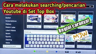 Cara melakukan searching pencarian youtube di Set Top Box menggunakan remot by @MasJokoWali