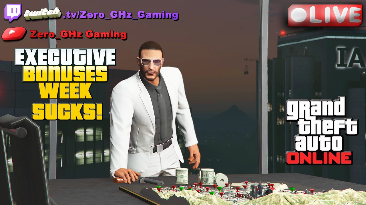 LIVE GTA ONLINE EXECUTIVE BONUSES SUCK LET S RIOT YouTube 