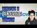 JE VOUS DETAILLE WINDOWS 11