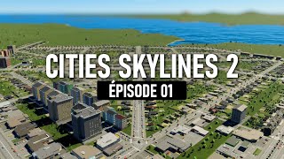 : D'ebut d'une future m'egalopole  / Cities Skylines 2 gameplay FR 'episode 01