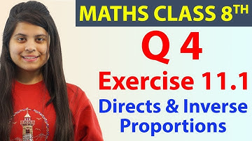 Q 4 - Ex 11.1 - Directs & Inverse Proportions - Maths Class 8th - Chapter 11, CBSE