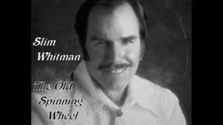 Slim Whitman - The Old Spinning Wheel (Live) chords