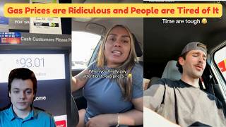 Gas Prices are Ridiculous and People are Tired of It