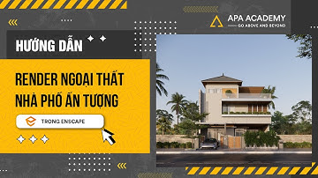 Hướng dẫn Render NGOẠI THẤT NHÀ PHỐ ẤN TƯỢNG bằng Enscape | Tự học Enscape