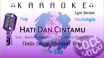 Hati Dan Cintamu | Karaoke | Nada Dasar Standart Pria | C=Do