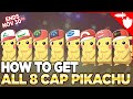 *LIMITED EVENT* How to Get ALL 8 Cap Pikachu - Pokemon Sword & Shield