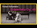 슈만 - 시인의 사랑 | R. Schumann - Dichterliebe Op. 48, Cello and Piano