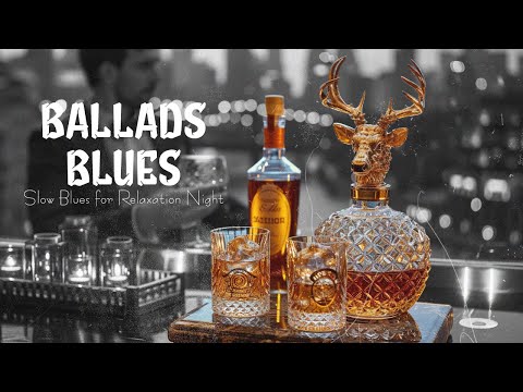 Ballads Blues - Best Relaxing Blues music of all time | Whiskey Blues Electric Guitar