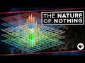 The Nature of Nothing | Space Time
