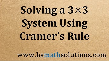 Solving a 3x3 System Using Cramer