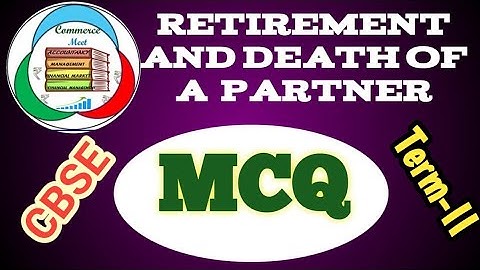 Retirement and Death of a Partner(MCQ)