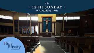 12th Sunday In Ordinary Time june 25 2023
