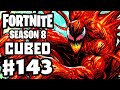 Fortnite Season 8 Chapter 2 Is Here! CUBED! Carnage! - Fortnite - Gameplay Part 143