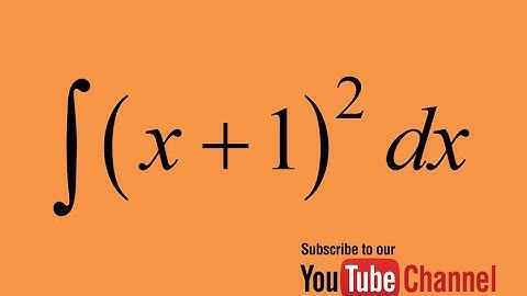 How to integrate (x+1)^2, integration by substitution, indefinite integral, calculus
