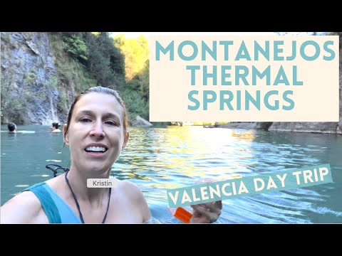 Montanejos Hot Springs Day Trip from Valencia