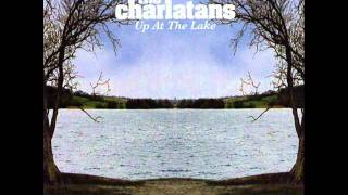 THE CHARLATANS - Up at the lake