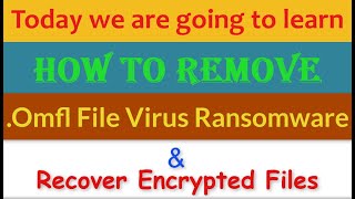 Omfl File Virus Ransomware Removal + Decrypt .Omfl Files