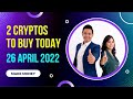 Which Crypto To Buy Today 26th April