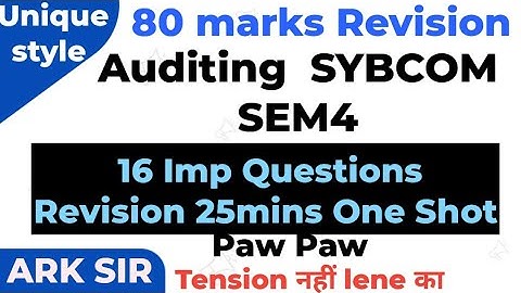 2025🔥|25mins Explanation|Auditing sem4 Sybcom|SyBAf  Sem4|Imp QUESTION Exam|ARKsir|Audit