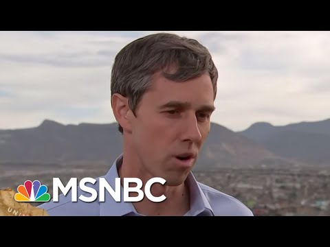 Beto O'Rourke: Post Having the Wall Has Been Less Safe | All In | MSNBC