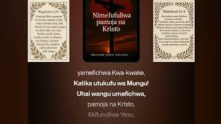 Wimbo: Nimefufuliwa na Kristo; by Ibrahim John Nzunda