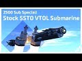 STOCK SSTO VTOL Submarine to Laythe! - [2500 Sub Special]